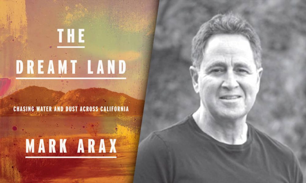 Composite of The Dreamt Land and author Mark Arax